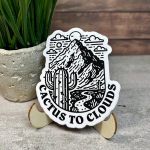 Cactus to Clouds Sticker - Weatherproof Vinyl, Outdoor Ready 3.5x 3in Decal