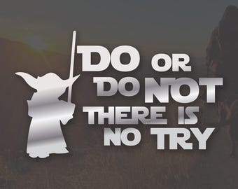 Do or Do Not There is No Try - Star Wars Quote - Chrome Die Cut Sticker 3in x 4in