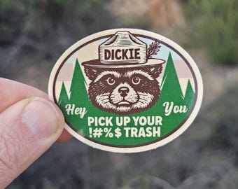 DICKIE THE RACCOON Hey You, Pick Up Your Trash.  Cactus to clouds hiking sticker. [Waterproof vinyl, 3x2.5"]