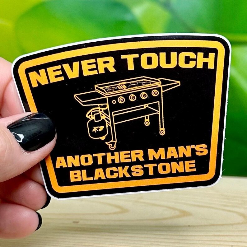 BBQ Vinyl Sticker, Never Touch Another Man’s Blackstone (3.5in Waterproof Decal) zdjęcie 3