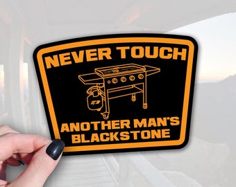 BBQ Vinyl Sticker, Never Touch Another Man’s Blackstone (3.5in Waterproof Decal)