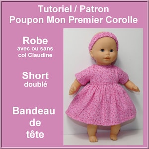 Peut inclure: Une robe rose à motif floral, un bandeau rose et un short, le tout pour une poupée. Le texte sur l'image est "Tutoriel / Patron Poupon Mon Premier Corolle Robe avec ou sans col Claudine Short doublé Bandeau de tête".