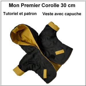 Peut inclure: Veste réversible pour chien, noire et dorée, avec capuche. L'extérieur est noir et l'intérieur doré. Le texte sur l'image indique "Mon Premier Corolle 30 cm", "Tutoriel et patron", et "Veste avec capuche".