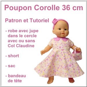 May include: A doll wearing a floral dress, a matching headband, and carrying a small purse. The doll is approximately 14 inches tall. The image includes text in French: "Poupon Corolle 36 cm" and "Patron et Tutoriel", along with a list of included items.