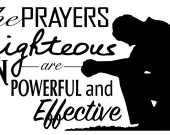 Prayers of A Righteous Man .svg vinyl cut file