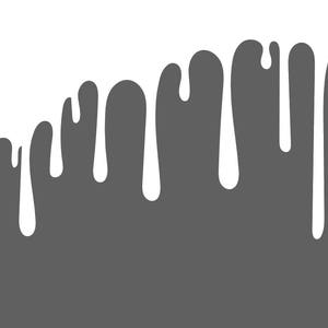 May include: A white background with a gray paint drip effect. The paint drips down in a series of irregular shapes.