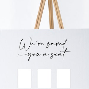 Printable &#39;We&#39;ve Saved You A Seat&#39; Design Minimalist // Seating Plan Digital PDF Download PNG/SVG Cutting File