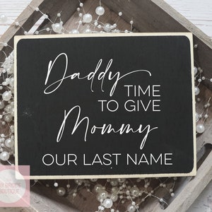 PDF/SVG 'Daddy Time To Give Mommy Our Last Name' Sign // Cutting File Digital Download // Calligraphy Style Page Boy, Flower Girl Sign