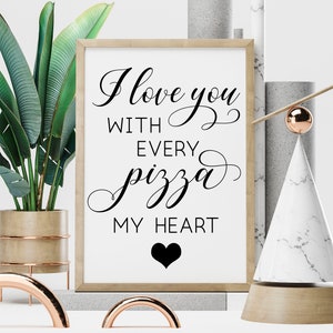 Pizza Quote Sign PNG/SVG Cutting File PDF Digital Download Calligraphy Style Anniversary Gift Wedding Signage Quote