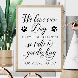 Printable 'We love our dog...so take a goodie bag' PNG/SVG Cutting File PDF Digital Download Calligraphy Style Wedding Pet Signage Quote image 1