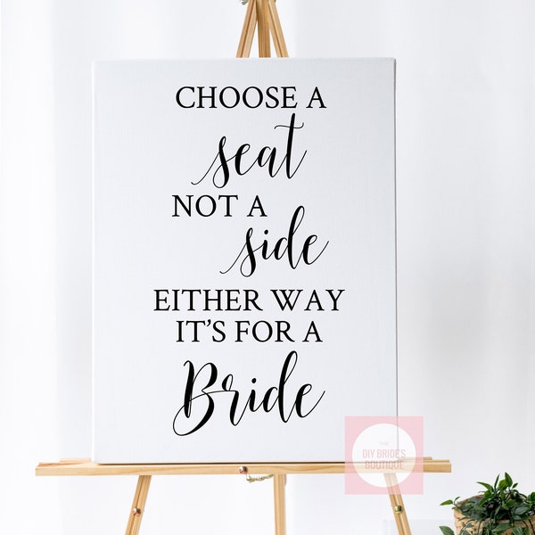 LGBTQ Wedding Signage - Choose A Seat Not A Side, Either Way It's For A Bride Printable // PNG/SVG Cutting File // No Seating Plan