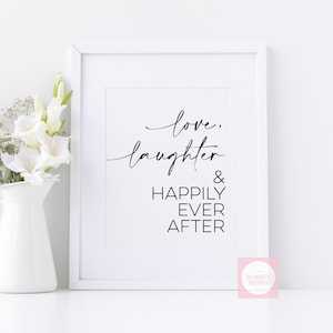 Printable Love, Laughter and Happily Ever After Sign // PNG/SVG Cutting File // PDF Digital Download // Minimal Style Anniversary Gift