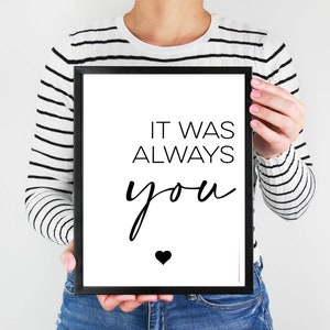 Druckbare es war immer Sie Zitat Zeichen / / PNG/SVG schneiden Datei / / PDF Digital Download / / Minimal Stil Jahrestag Geschenk Hochzeit Beschilderung