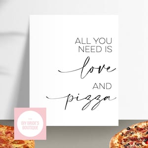 Printable &#39;All You Need Is Love And Pizza&#39; Wedding Sign // Food Table Minimalist Handwritten Style // Digital PDF Download Cutting File