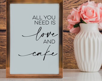 Printable 'All You Need Is Love And Cake' Wedding Sign // Dessert Table Minimalist Handwritten Style // Digital PDF Download Cutting File