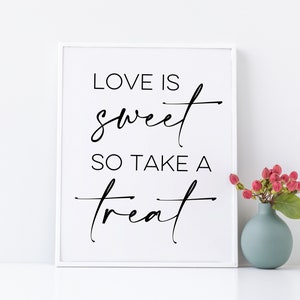 Afdrukbare 'Liefde is zoet dus neem een traktatie' Teken Minimalistische Handgeschreven Stijl / Digitale PDF Download PNG / SVG Cutting File