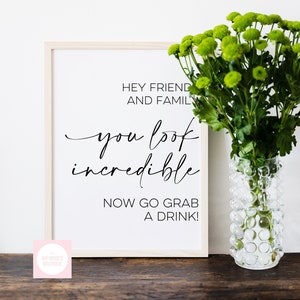 Hey Friends And Family, You Look Incredible Printable Wedding Sign // Digital PDF Download PNG/SVG Cutting File // Reception Bathroom Sign