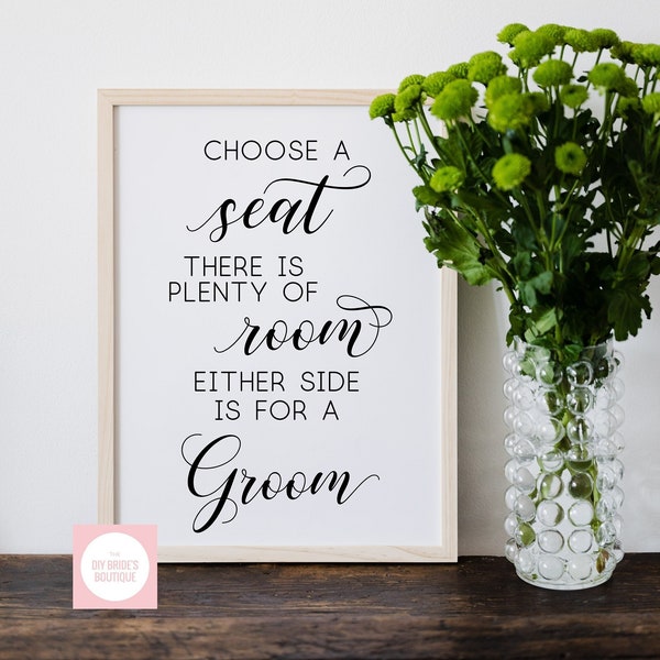 Printable 'Choose A Seat... Either Side Is For A Groom' // PDF and SVG Cutting File // LGBTQ Wedding Ceremony Signage