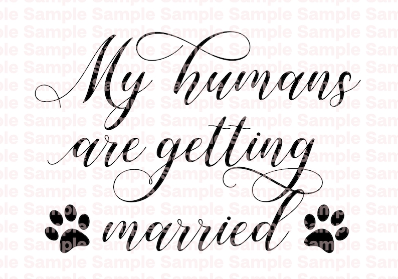 Printable 'my Humans Are Getting Married' PNG/SVG - Etsy