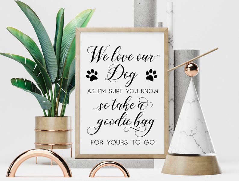 Printable 'We love our dog...so take a goodie bag' PNG/SVG Cutting File PDF Digital Download Calligraphy Style Wedding Pet Signage Quote image 1