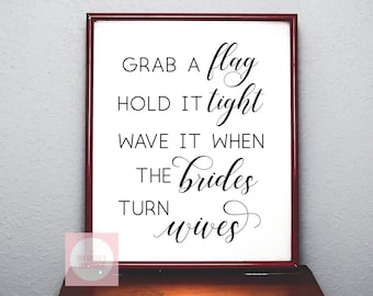 Printable &#39;Grab a flag, hold it tight...&#39; PDF, PNG and SVG cutting file // Two Brides Wedding Signage // Pride Flag Send Off