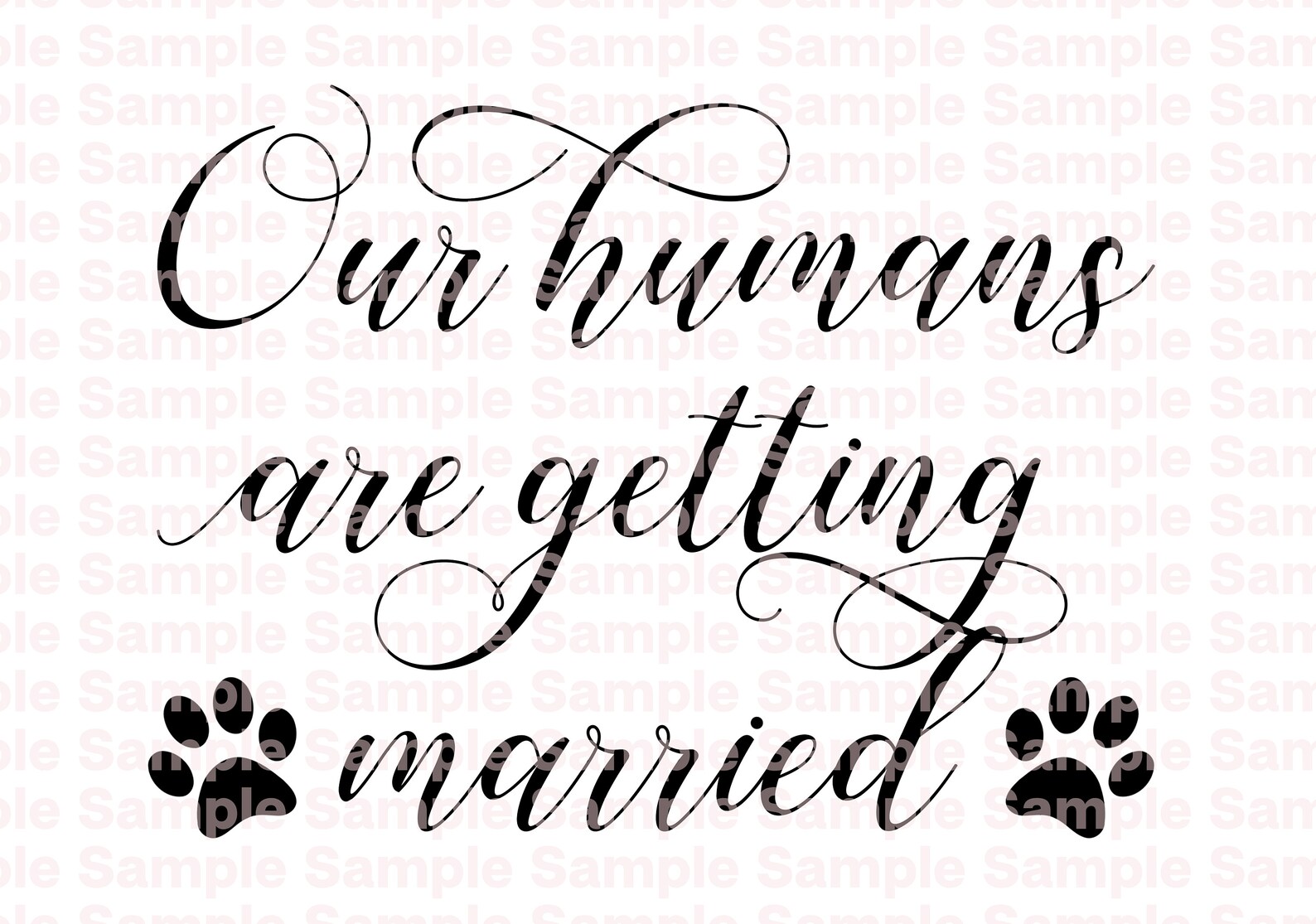 Printable 'our Humans Are Getting Married' PNG/SVG - Etsy UK