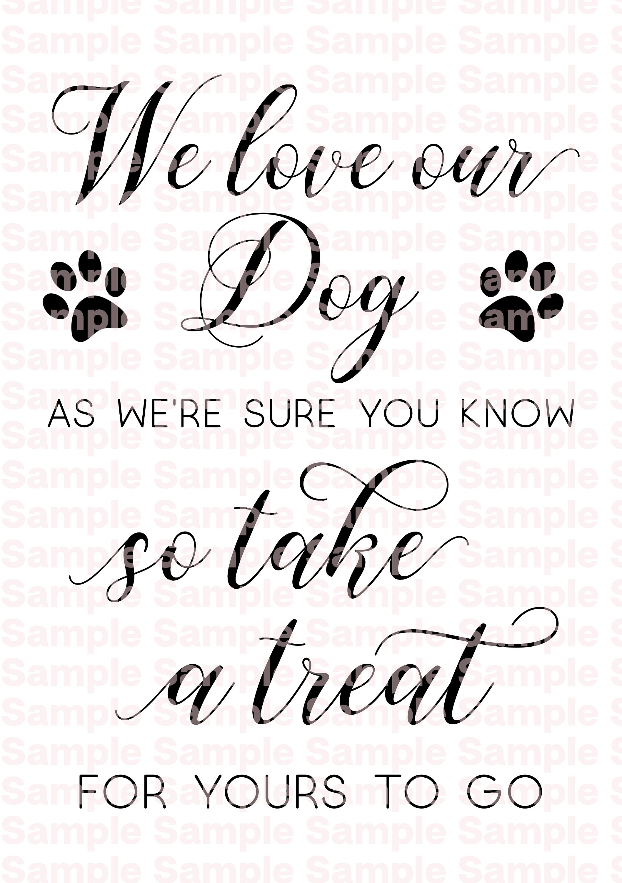 Printable 'We love our dog...so take a treat' PNG/SVG Etsy