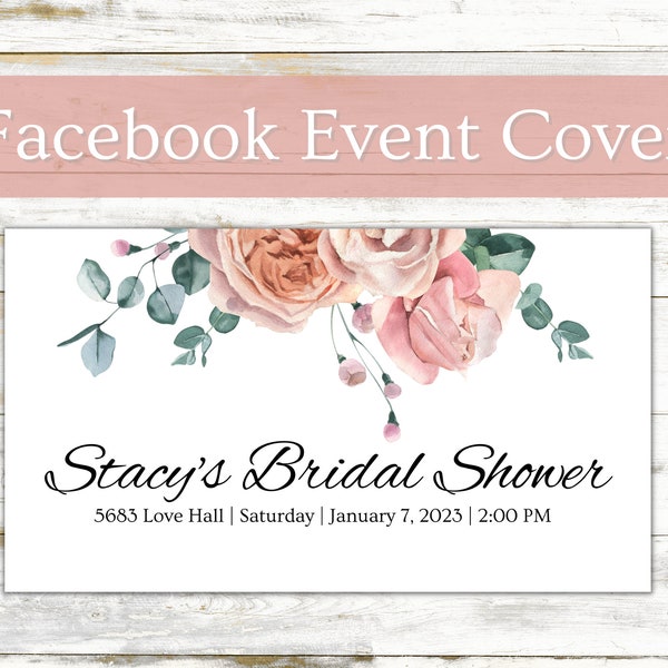 Facebook Event Cover, Bridal Shower Invitation, Floral Bridal Shower Theme, Made to Order, Digital Invitations