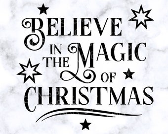 Believe In The Magic Of Christmas Svg File, Ornament Svg File, Holiday Svg File