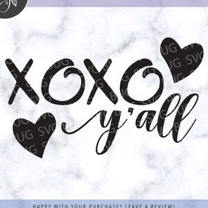 XOXO Y&#39;ALL Svg file, Valentine&#39;s Day Svg