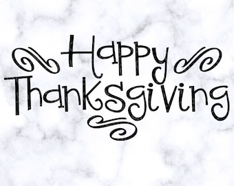 May include: Black script text on a white and gray marble background reads "Happy Thanksgiving." The design includes decorative swirls. The top right corner reads "SVG-DXF-EPS-PNG COMMERCIAL USE FOR PHYSICAL ITEMS."