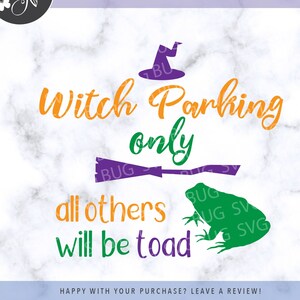 Heks parkeren alleen alle anderen zullen Toad Svg-bestand, Halloween Svg-bestand, Heks Svg-bestand, Pad Svg-bestand, Teken Svg-bestand, Halloween Cricut Svg