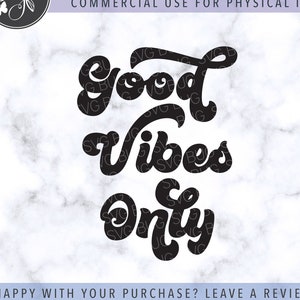 Good Vibes Only SVG File, Positive SVG File, Motivational SVG, Good Vibes Svg, Summer Svg, Retro Svg, Svg File For Cricut And Silhouette