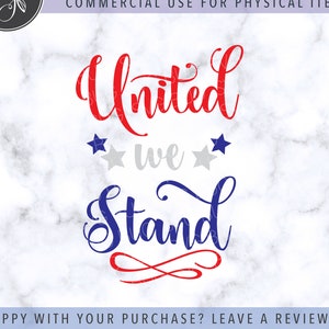 United We Stand SVG File, 4th Of July SVG File, Independence Day Svg File, Stars Svg, Patriotic Svg File For Cricut
