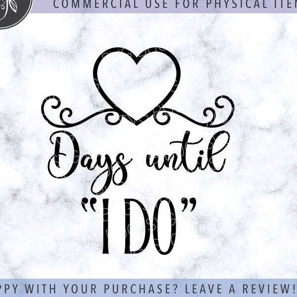 Days Until I Do SVG File, Wedding Countdown SVG File, Wedding Chalkboard Svg File, DIY Wedding Sign Svg, Wedding Cut File For Cricut