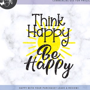 Think Happy Be Happy Svg File, Motivational Svg, Inspirational Svg, Be Happy Svg, Sun Svg, Cut File voor Cricut
