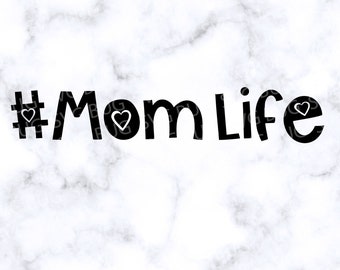 Mom Life Svg File, #mom Life Svg File, Mom Quote Svg File, # Svg File, Heart Svg File, Mother's Day Svg File