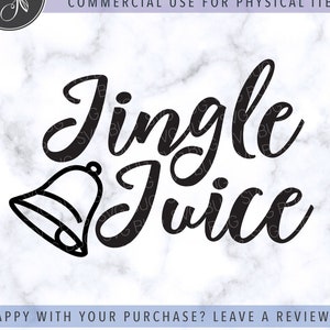 Jingle Juice SVG File, Funny Christmas SVG File, Christmas Wine SVG File, Wine Glass Svg File, Jingle Bells Svg, Cricut Svg File