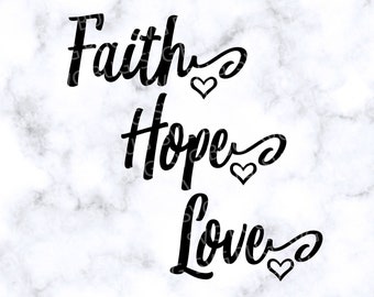 Faith Hope Love Svg File, Christian Svg, Inspirational Svg