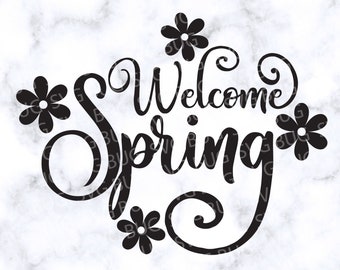 Welcome Spring Svg File, Spring Svg, Flower Svg, Easter Svg, Spring SVG File For Cricut