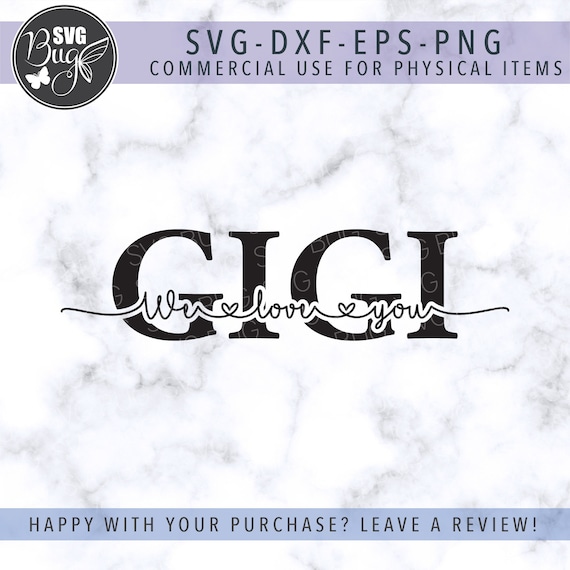 Download We Love You Gigi Svg File Gigi Svg Mother's Day Svg | Etsy