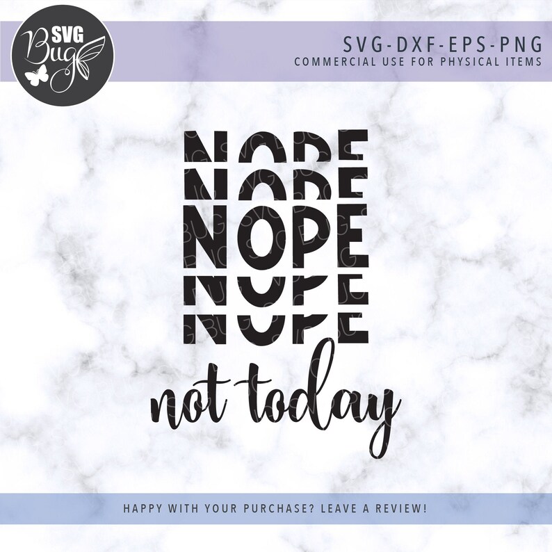 Download Nope Not Today Svg File Sarcastic Svg T-shirt Svg Mug Svg ...