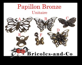 Papillon Bronze , modèle A ,B, C ,D ,E, F  charm pendentif ,connecteur.