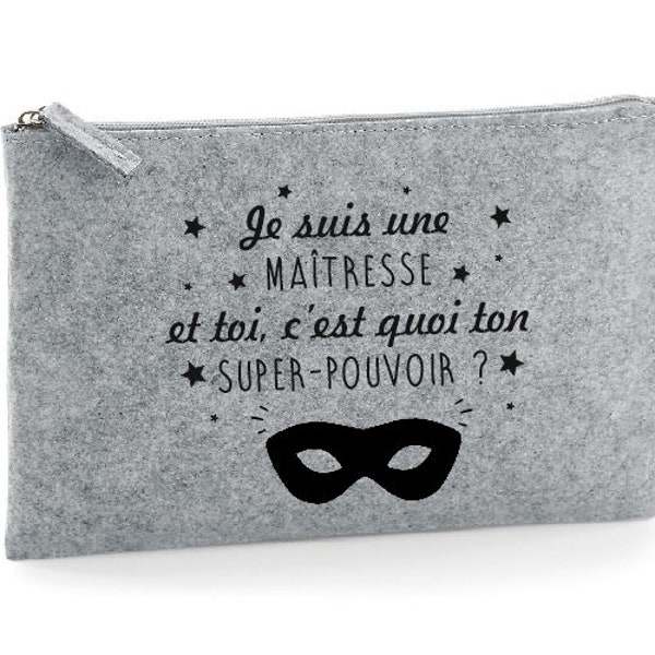 Trousse feutrine "je suis une super maîtresse"