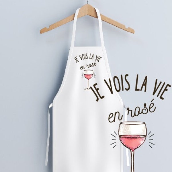 TABLIER DE CUISINE Adulte humour " je vois la vie en rosé"