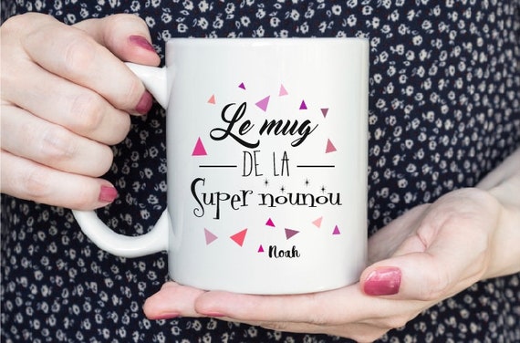 LE MUG de la super nounou personnalisé avec le prénom de l'enfant