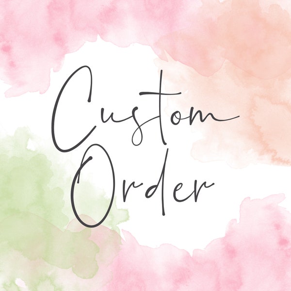 Custom order for Simone