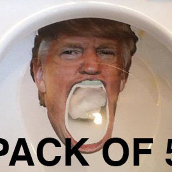 Discount pack of 5 Novelty stickers of US President Donald Trump for inside your toilet bowl you can dump on, Flush the Turd November third