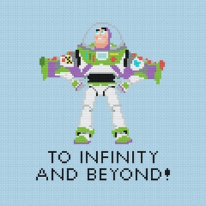 May include: A pixelated image of Buzz Lightyear from the Toy Story franchise. He is standing with his arms outstretched and his wings spread. The text "To infinity and beyond!" is below him.