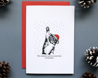 Cat Christmas Card, who wants to eat too much, cat card, xmas card, animal card, funny Christmas card, cute Christmas card, greeting card